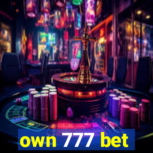 own 777 bet